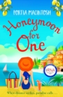 Honeymoon For One : A laugh-out-loud holiday romance romantic comedy from MILLION-COPY BESTSELLER Portia MacIntosh - eBook