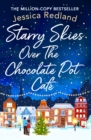 Starry Skies Over The Chocolate Pot Cafe : A heartwarming festive read to curl up with - eBook