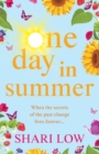 One Day In Summer : The perfect uplifting read from bestseller Shari Low - Book