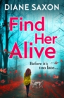 Find Her Alive : The start of a gripping psychological crime series - eBook