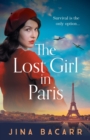 The Lost Girl in Paris : A gripping and heartbreaking WW2 historical novel - Book