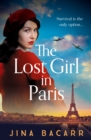 The Lost Girl in Paris : A gripping and heartbreaking WW2 historical novel - eBook