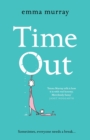 Time Out : A laugh-out-loud read for fans of Motherland - Book