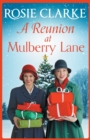 A Reunion at Mulberry Lane : A festive heartwarming saga from Rosie Clarke - Book