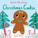 You're My Little Christmas Cookie - Book