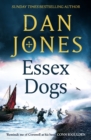 Essex Dogs : The epic Richard & Judy Summer Book Club Pick 2023 from a Sunday Times bestselling historian - eBook