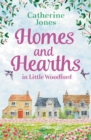 Homes and Hearths in Little Woodford : An Addictive and Utterly Compelling Look at a Small Town - eBook