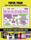 Activity Books for Toddlers (Paper Town - Create Your Own Town Using 20 Templates) for Kids Aged 2 to 4 : 20 Full-Color Kindergarten Cut and Paste Activity Sheets Designed to Create Your Own Paper Hou - Book