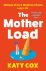 The Mother Load : Funny and uplifting - Motherland meets The A Word - Book