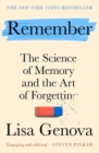 Remember : The Science of Memory and the Art of Forgetting - A New York Times bestseller! - Book