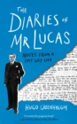 The Diaries of Mr Lucas : Notes from a Lost Gay Life - Book