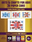 School Holiday Craft Ideas (Arts and Crafts for kids - 3D Paper Cars) : A great DIY paper craft gift for kids that offers hours of fun - Book