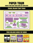 School Holiday Craft Ideas (Paper Town - Create Your Own Town Using 20 Templates) : 20 full-color kindergarten cut and paste activity sheets designed to create your own paper houses. The price of this - Book