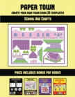 School Age Crafts (Paper Town - Create Your Own Town Using 20 Templates) : 20 full-color kindergarten cut and paste activity sheets designed to create your own paper houses. The price of this book inc - Book