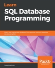 Learn SQL Database Programming : Query and manipulate databases from popular relational database servers using SQL - Book