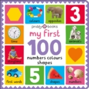 My First 100 Numbers Colours Shapes - Book