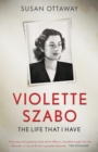Violette Szabo : The life that I have - Book