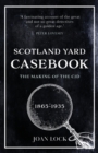 Scotland Yard Casebook : The Making of the CID - Book
