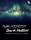 Dark Matter : Independent Filmmaking in the 21st Century - eBook