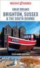 Insight Guides Great Breaks Brighton, Sussex & the South Downs (Travel Guide eBook) - eBook