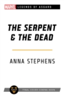 The Serpent & The Dead : A Marvel: Legends of Asgard Novel - Book