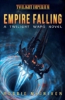 Empire Falling : A Twilight Wars Novel - Book
