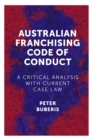 Australian Franchising Code of Conduct : A Critical Analysis with Current Case Law - Book
