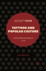 Tattoos and Popular Culture : Cultural Representations in Ink - Book