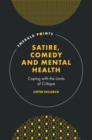 Satire, Comedy and Mental Health : Coping with the Limits of Critique - Book