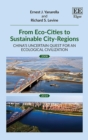 From Eco-Cities to Sustainable City-Regions : China's Uncertain Quest for an Ecological Civilization - eBook