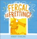 Fergal is Fretting! - Book