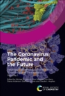 The Coronavirus Pandemic and the Future : Virology, Epidemiology, Translational Toxicology and Therapeutics, Volume 1 - eBook