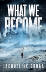 What We Become - Book