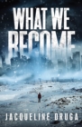 What We Become - Book