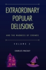 Extraordinary Popular Delusions and the Madness of Crowds Vol 2 - Book