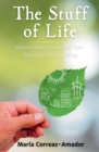 The Stuff of Life : Ancient Inspiration for Sustainable Living - Book