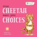 When Cheetah Makes Good Choices - Book