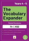 The Vocabulary Expander: Themed Vocabulary for 11+ and KS2 - Years 4 and 5 - Book