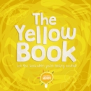The Yellow Book : Use this book when you're feeling excited! - Book