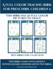 Best Books for 2 Year Olds (A full color tracing book for preschool children 2) : This book has 30 full color pictures for kindergarten children to trace - Book