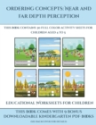 Educational Worksheets for Children (Ordering concepts near and far depth perception) : This book contains 30 full color activity sheets for children aged 4 to 7 - Book