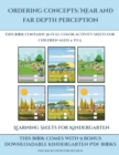 Learning Sheets for Kindergarten (Ordering concepts near and far depth perception) : This book contains 30 full color activity sheets for children aged 4 to 7 - Book