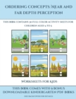Worksheets for Kids (Ordering concepts near and far depth perception) : This book contains 30 full color activity sheets for children aged 4 to 7 - Book