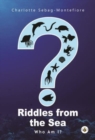 Riddles from the Sea : Who Am I? - Book
