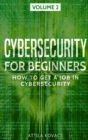 Cybersecurity for Beginners : How to Get a Job in Cybersecurity - Book