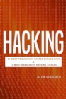 Hacking : 17 Must Tools every Hacker should have & 17 Most Dangerous Hacking Attacks - Book