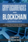 Cryptocurrencies and Blockchain Technology : Cryptocurrencies and Blockchain: 4 Books in 1 - Book