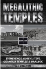 Megalithic Temples : Stonehenge, Gobekli Tepe, Ggantija Temples & Baalbek - Book
