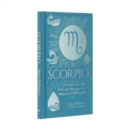 Scorpio : Let Your Sun Sign Show You the Way to a Happy and Fulfilling Life - Book