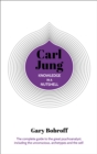 Knowledge in a Nutshell: Carl Jung : The complete guide to the great psychoanalyst, including the unconscious, archetypes and the self - eBook